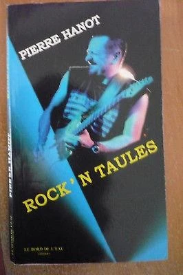 ROCK'N TAULES  de Pierre  HANOT (2005)